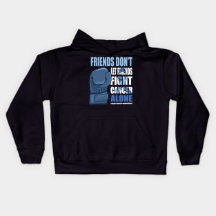 Colon Cancer Funny, Colon Cancer Sayings, Friends Don't Let Friends Fight Cancer Alone Kids Hoodie